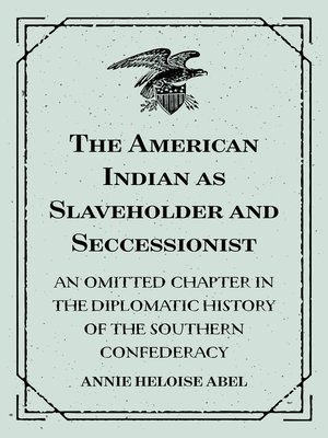 cover image of The American Indian as Slaveholder and Seccessionist